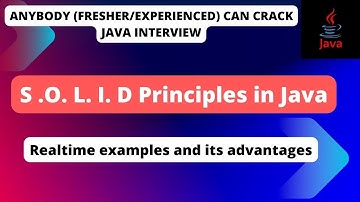 What are the SOLID Principles in java? Explain about the with examples and Advantages?