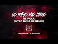 Re piola  las horas mas lindas maximus build up remix