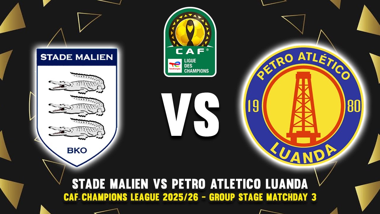 🔴 STADE MALIEN VS PETRO ATLETICO LUANDA CAF CHAMPIONS LEAGUE 2025/26 PREVIEW & PREDICTIONS