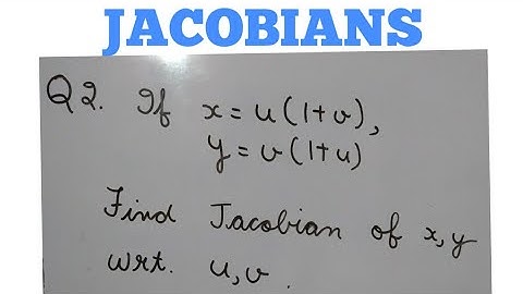 JACOBIAN | JACOBIAN TRANSFORMATION | JACOBIAN METHOD | DIFFERENTIAL CALCULUS | #2
