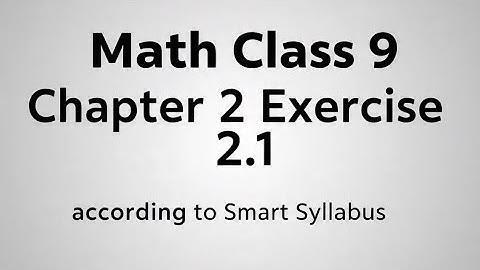 Math Class 9 Chapter 2 Exercise 2.1 Complete | According to Smart Syllabus 2025-26 | GMD Mathematics