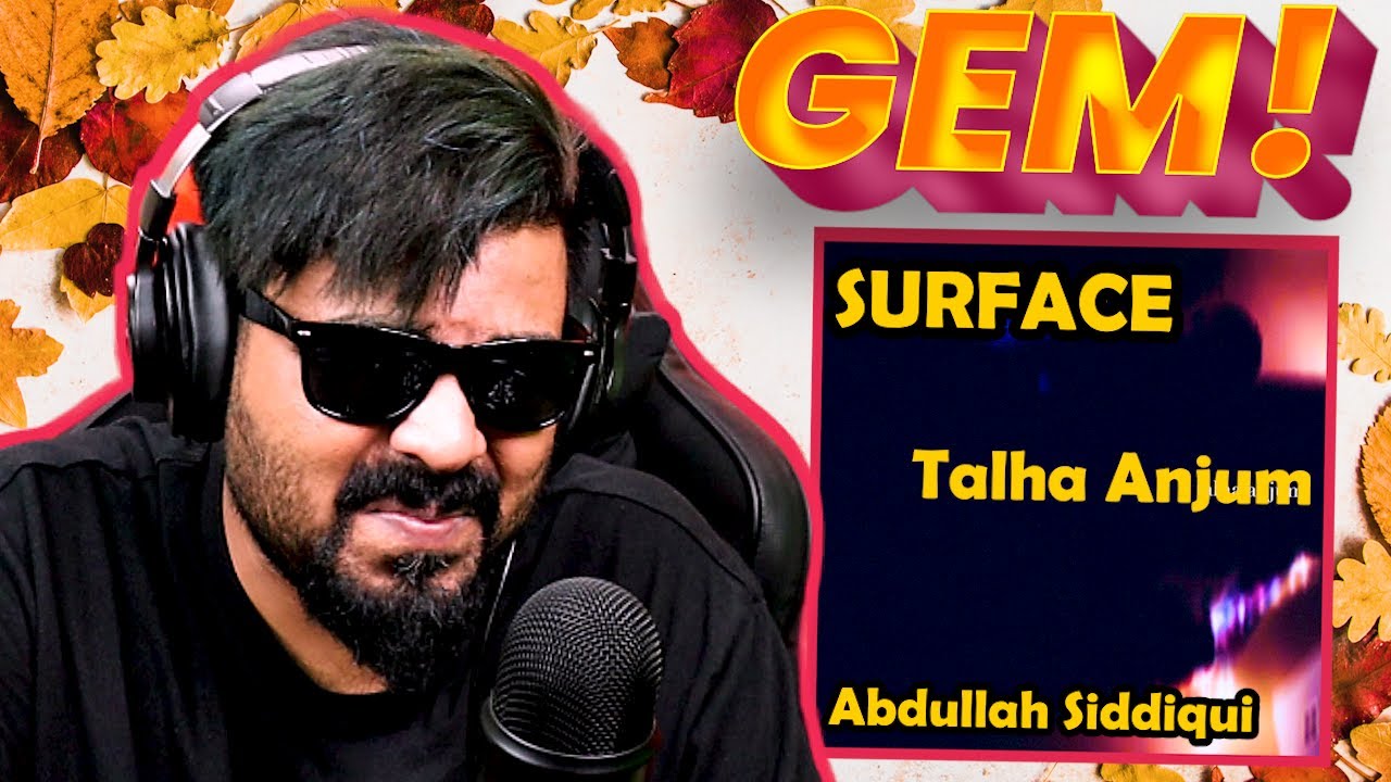 Abdullah Siddiqui  Talha Anjum Surface Reaction  Surface Reaction  Urdu Rap Reaction  AFAIK