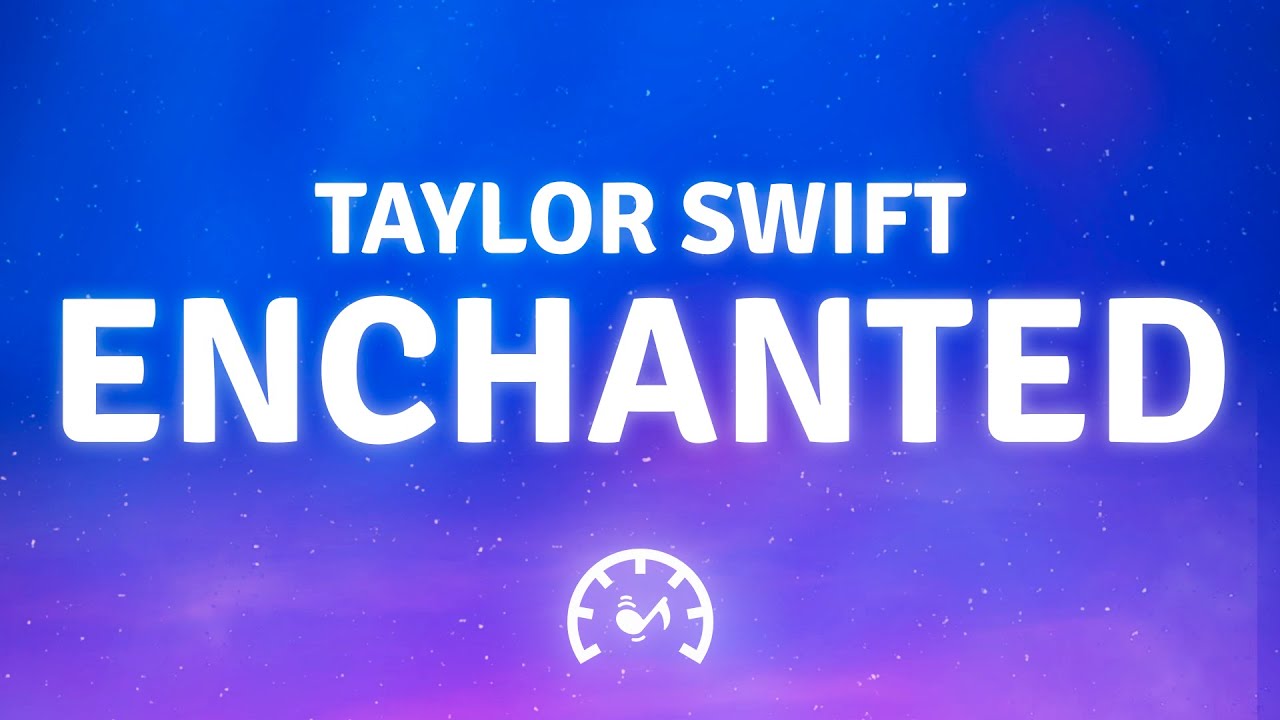 Taylor Swift - Enchanted (Taylor's Version) (Lyrics) Taylor Swift - Enchanted (Taylor's Version) (Lyrics)