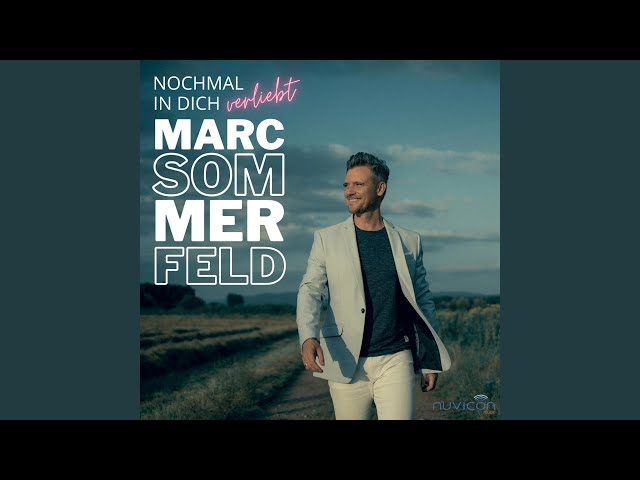 Marc Sommerfeld - Nochmal In Dich Verliebt