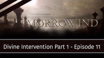 Elder Scrolls Online MORROWIND ★ Divine Intervention Quest ★ Part 1
