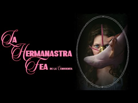La Hermanastra Fea - Tráiler Oficial