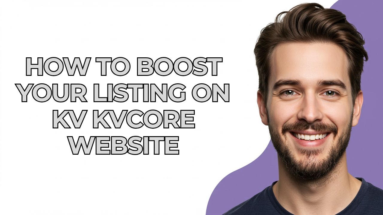 How to Boost Your Listing on Kv Kvcore Website - GUIDE!