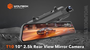 WOLFBOX T10 Mirror Dash Cam - 10" 2.5k Rear View Mirror Camera