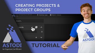 Creating Projects & Project Groups