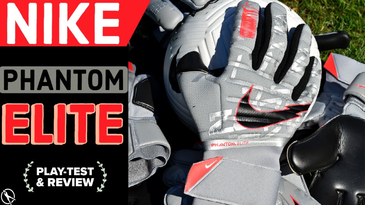 Nike Phantom Elite Goalkeeper Glove Review & Play-Test - YouTube