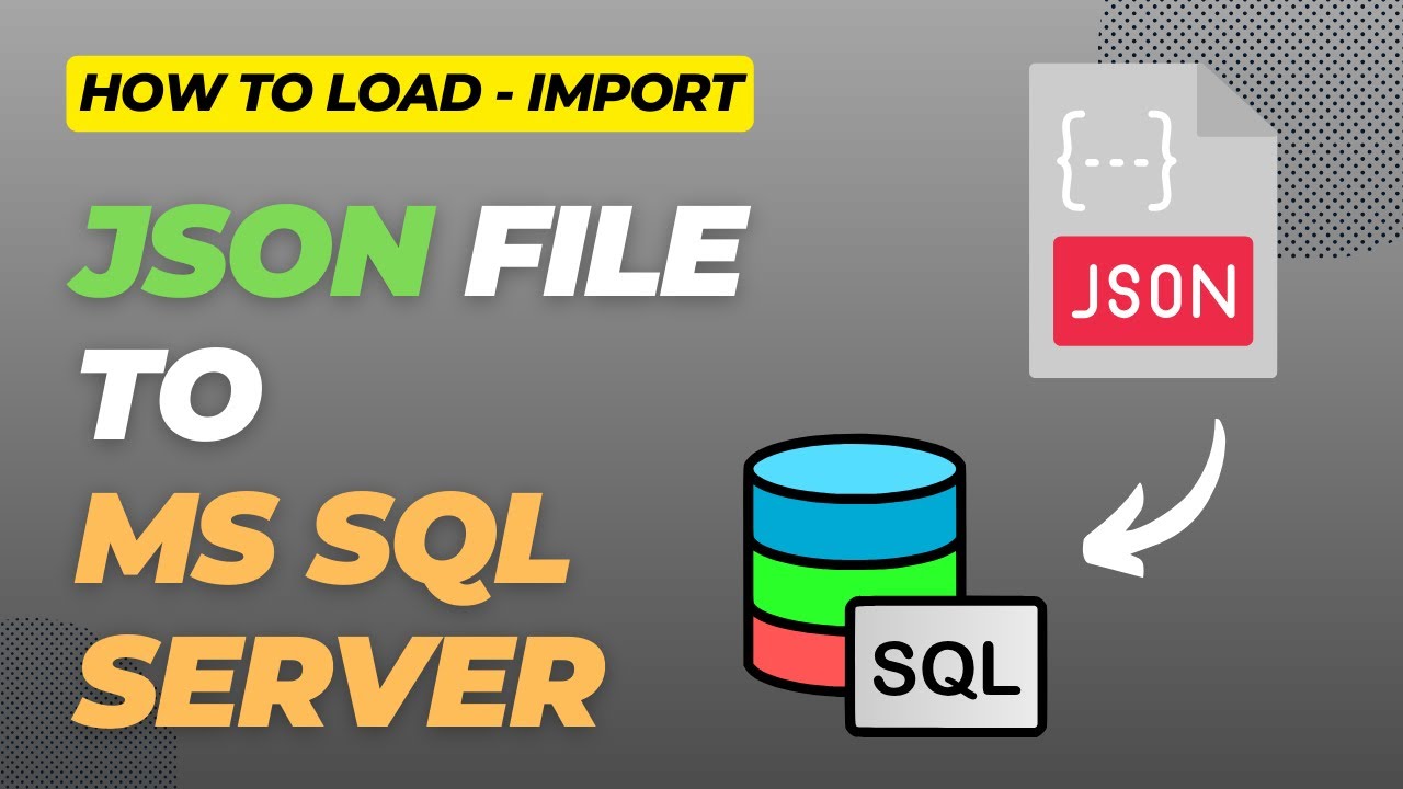 Tech | How to load - import data from JSON file to MS SQL Server - YouTube