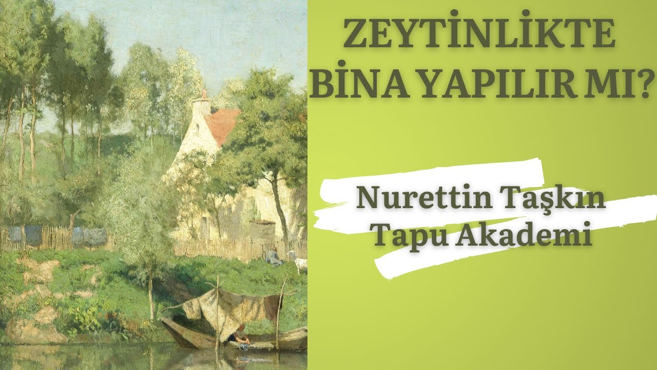 Zeytinlikte Bina Yapılır mı?