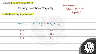 Balance the chemical equation: \[ \mathrm{Pb}\left(\mathrm{NO}_{3}\right)_{2} \rightarrow \mathr...