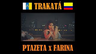 Trakata (Preview) Ptazeta x Farina