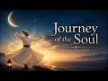 Journey Of The Soul Rumi Inspired Peaceful Meditation Rumi Sufi Music 