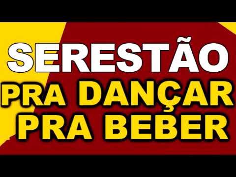 SERESTÃO PRA DANÇAR PRA BEBER - Como eu Queria