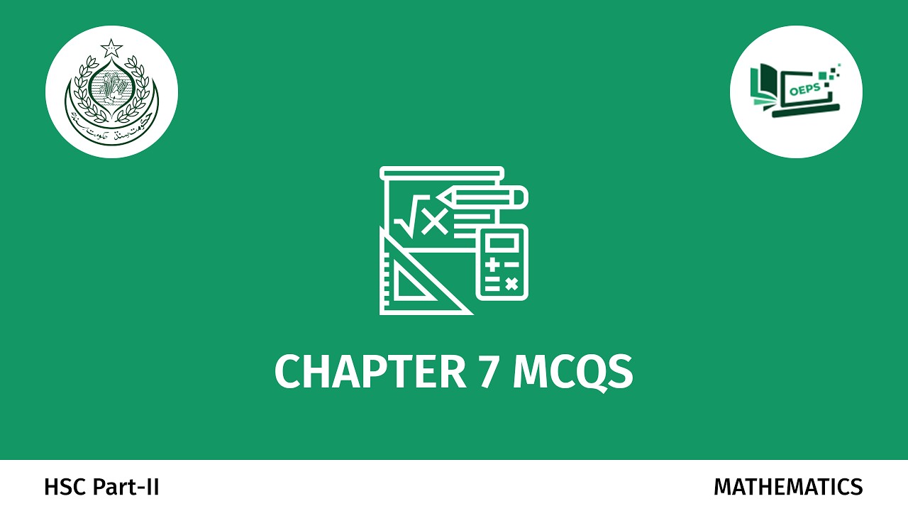 Chapter 07 MCQs | Lecture 06 | Mathematics HSC-II | OEPSindh
