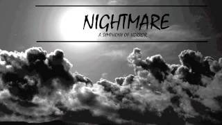 Nightmare: A Symphony Of Horror (Part 1)