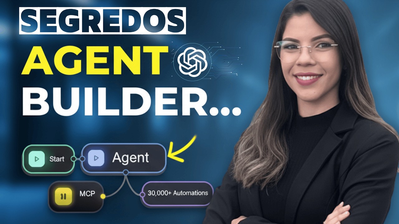 Descubra os Segredos do Agent Builder da OpenAI (Guia Completo) - YouTube