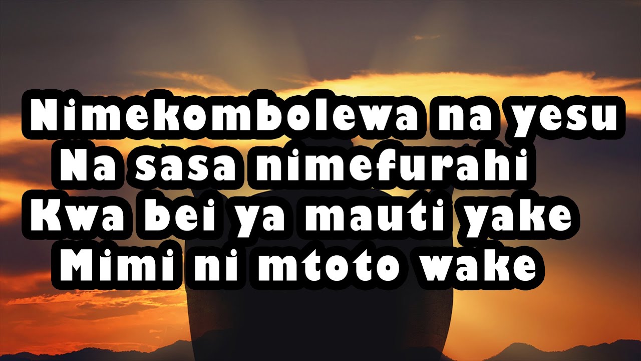 NIMEKOMBOLEWA NA YESU NYIMBO ZA TENZI ZA ROHONI NO:25 OFFICIAL LYRICS VIDEO