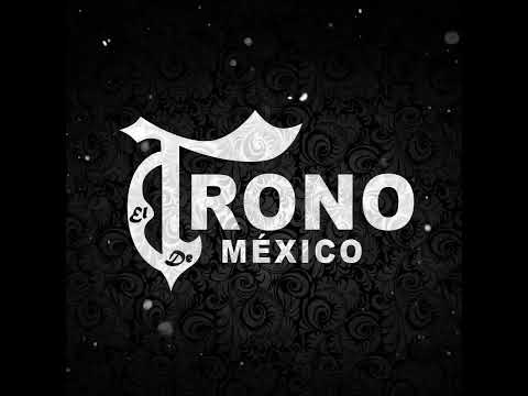 El Trono De Mèxico - Lagrimas De Amor