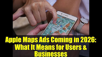 Apple Maps Ads Coming in 2026: What It Means for Users & Businesses