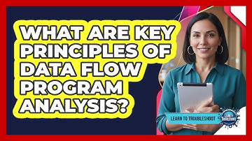 What Are Key Principles of Data Flow Program Analysis?