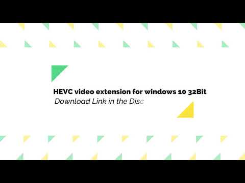 HEVC Video Extension for windows download x32 bit