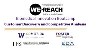 Archive: WE-REACH Biomedical Innovation Bootcamp: Customer Discovery and Competitive Analysis