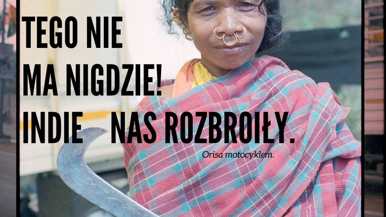 Wino, które rośnie na drzewach I magiczna Orisa i droga przez dzikie Indie motocyklem.