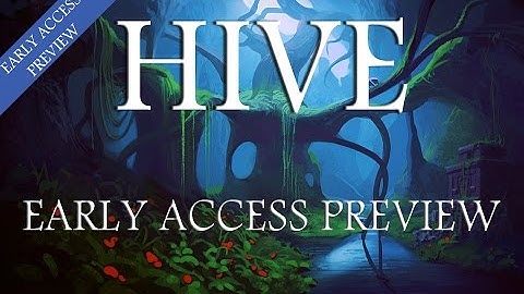 The Hive: Early Access Preview