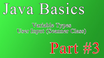 Java Basics - Part 3 - Scanner and Primitive Data Types