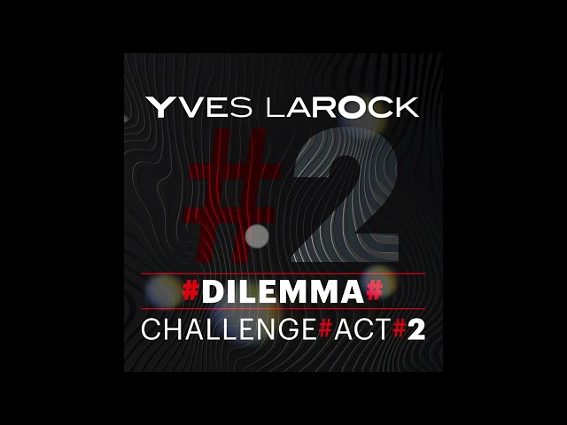 Yves Larock - Dilemma