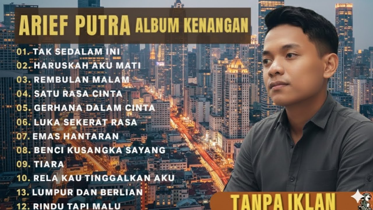 ARIEF PUTRA ALBUM KENANGAN FAVORIT TANPA IKLAN 