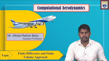 Finite Difference and Finite Volume Approach by Mr. Athota Rathan Babu