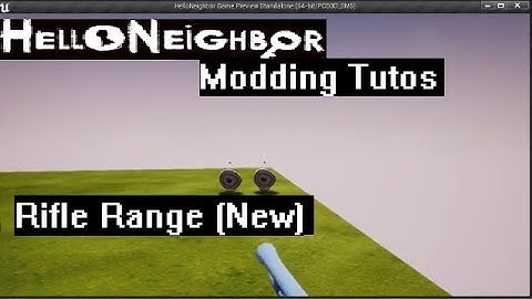 Set up the Rifle Range New !?  | 22 | Hello Neighbor Modding