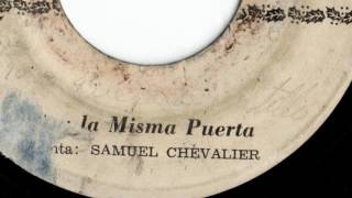 Samuel Chevalier ''La Misma Puerta''
