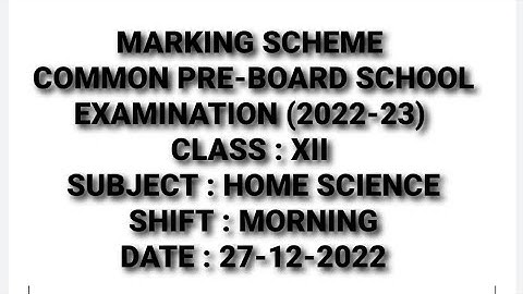MARKING SCHEME | PRE-BOARD EXAMINATION 2022-23 | CLASS 12 | HOME SCIENCE | MORNING | 27-12-2022