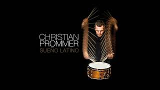 🎵 Christian Prommer – Sueno Latino (2010)