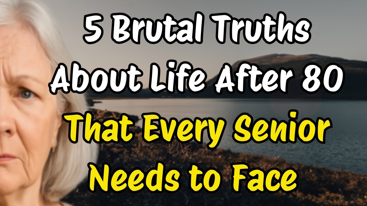 5 Brutal Truths About Life After 80 That Every Senior Needs to Face ...