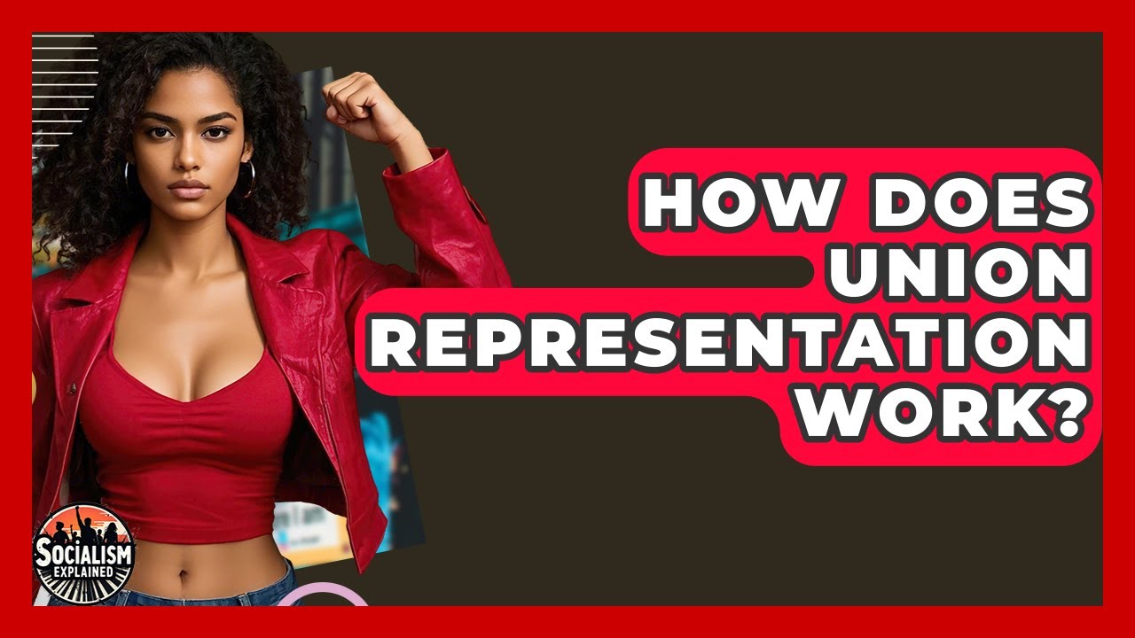 How Does Union Representation Work? - Socialism Explained - YouTube