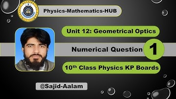 Problem 01|Physics 10|Unit 12|GEOMETRICAL OPTICS|KP Text Book|Physics-Mathematics-HUB