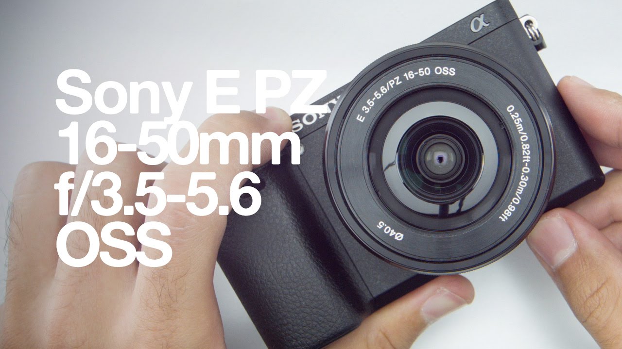 Sony E 16-50mm f/3.5-5.6 PZ OSS Review