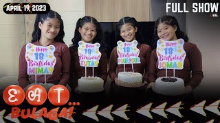 4x sa Saya | EB Full Episode | April 19, 2023