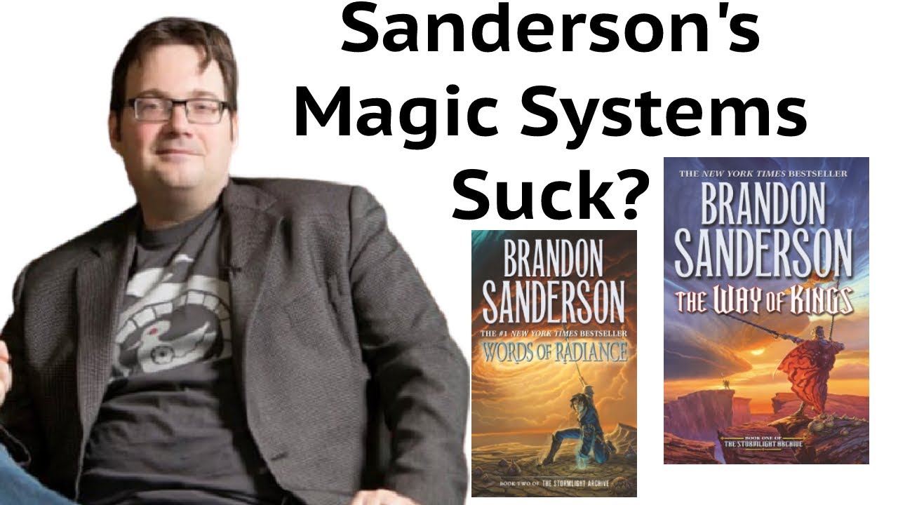Brandon Sanderson is Terrible at Magic Systems? YouTube