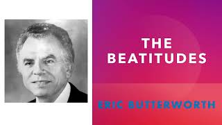 The Beatitudes - Eric Butterworth