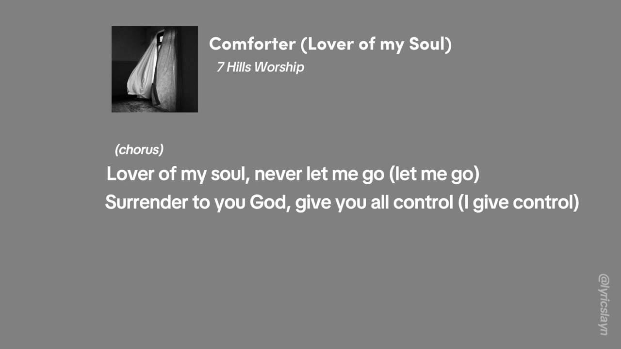 Comforter (Lover of my Soul) – 7 Hills Worship