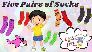 Five Pairs of Socks | Little Feet Music | Nursery Rhymes | kids songs | Happy kids & happy adults