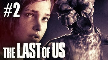 The Last Of Us Gameplay - Part 2 - Walkthrough / Playthrough / Let