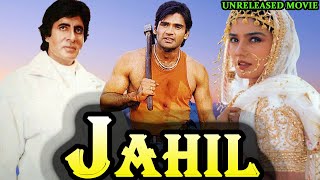 Jahil - Amitabh Bachchan, Sunil Shetty & Raveena Tandon Unreleased Bollywood Movie Full Details
